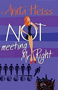 Not Meeting Mr. Right (Paperback)