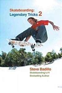Skateboarding: Legendary Tricks 2 (Paperback)