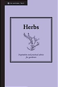 Herbs : Inspiration and practical advice for gardeners (Hardcover)