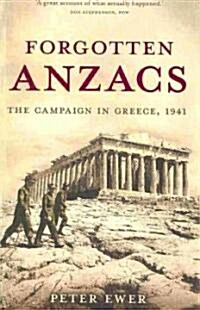 Forgotten Anzacs: The Campaign in Greece, 1941 (Paperback)