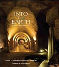 Into the Earth: A Wine Cave Renaissance (Hardcover)