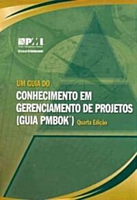 Um Guia Do Conhecimento Em Gerenciamento de Projetos (Paperback, 4th)