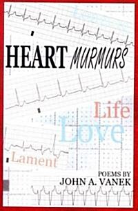 Heart Murmurs: Poems (Paperback)