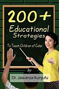 200+ Educational Strategies to Teach Children of Color (Paperback)