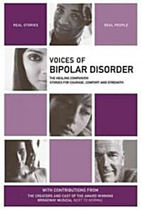 Voices of Bipolar Disorder: The Healing Companion: Stories for Courage, Comfort and Strength (Paperback)