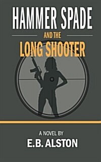 Hammer Spade and the Long Shooter (Paperback)