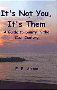 Its Not You, Its Them (Paperback)