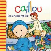 Caillou: The Shopping Trip (Paperback)