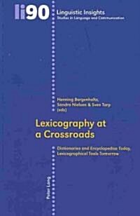 Lexicography at a Crossroads: Dictionaries and Encyclopedias Today, Lexicographical Tools Tomorrow (Paperback)