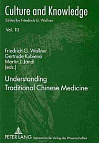 Understanding Traditional Chinese Medicine: Consultant: Lena Springer (Paperback, Revised)