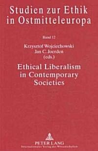 Ethical Liberalism in Contemporary Societies (Hardcover, 1st)