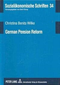 German Pension Reform: On Road Towards a Sustainable Multi-Pillar System (Paperback)