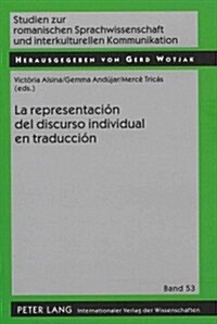 La Representaci? del Discurso Individual En Traducci? (Hardcover)