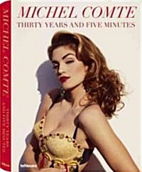 Michel Comte - Thirty Years and Five Minutes (Hardcover)