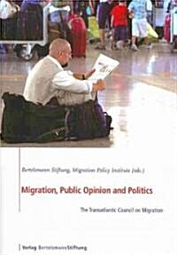 Migration, Public Opinion and Politics (Paperback)