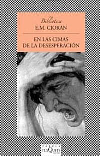 En las cimas de la desesperacion/ On the Heights of Despair (Paperback, Translation)