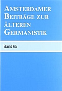 Amsterdamer Beitrage Zur Alteren Germanistik, Band 65 (2009) (Paperback)