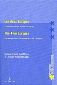Les Deux Europes - The Two Europes: Actes Du Iiie Colloque International Richie - Proceedings of the 3rd International Richie Conference (Paperback)