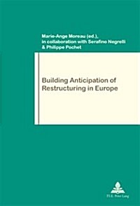 Building Anticipation of Restructuring in Europe (Paperback, 1st)