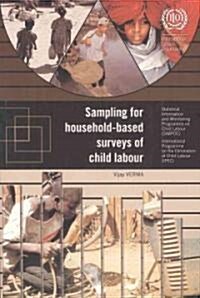 Sampling for Household-based Surveys of Child Labour (Paperback, CD-ROM)