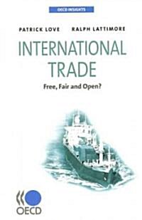 International Trade: Free, Fair, and Open? (Paperback)