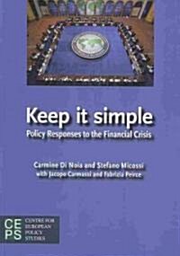 Keep It Simple: Policy Responses to the Financial Crisis (Paperback)