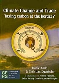 Climate Change and the Global Trading System: On the Advantages of a Carbon Tariff (Paperback)