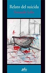 Relato del suicida/ A Suicide Tale (Paperback)