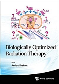 Biologically Optimized Radiation Therapy (Hardcover)
