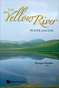 Yellow River, The: Water and Life (Hardcover)