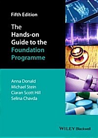 The Hands-on Guide to the Foundation Programme (Paperback, 5 ed)