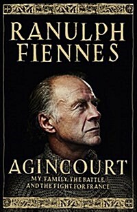 Agincourt : My Family, the Battle and the Fight for France (Paperback)