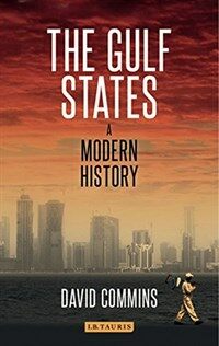 The Gulf States : A Modern History (Paperback)