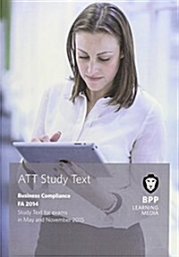 ATT 3: Business Compliance FA2014 : Study Text (Paperback)