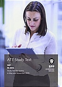 ATT 6: VAT FA2014 : Study Text (Paperback)