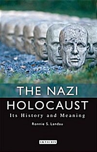 The Nazi Holocaust : Its History and Meaning (Paperback)