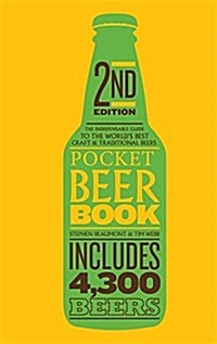 Pocket Beer Book : The Indispensable Guide to the Worlds Best Craft & Traditional Beers - Includes 4,300 Beers (Paperback)