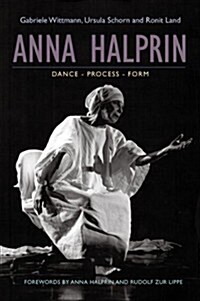 Anna Halprin : Dance - Process - Form (Paperback)