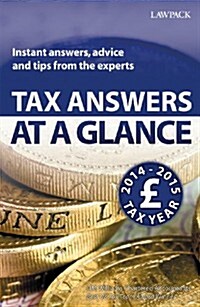 Tax Answers at a Glance : Instant Answers, Advice and Tips from the Experts (Paperback, 15 Rev ed)