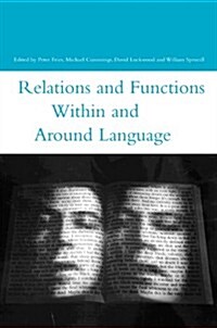 Relations and Functions within and around Language (Open Linguistics Series) (Paperback, 1st)