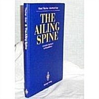 The Ailing Spine: A Holistic Approach to Rehabilitation (Hardcover, 1st)
