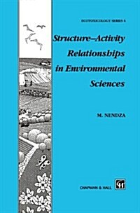 Structure - Activity Relationships in Environmental Sciences (Chapman & Hall Ecotoxicology Series) (Paperback, 1998)