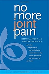 No More Joint Pain (Yale University Press Health & Wellness) (Hardcover, 1st)