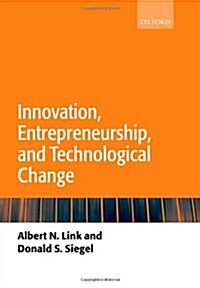 Innovation, Entrepreneurship, and Technological Change (Hardcover)