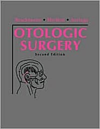 Otologic Surgery (Hardcover, 2nd, Subsequent)