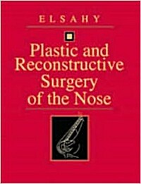 Plastic and Reconstructive Surgery of the Nose (Hardcover)