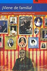 Viene de Familia!: Herencia y Transmision Familiar (Paperback)