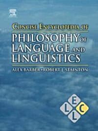 [중고] Concise Encyclopedia of Philosophy of Language and Linguistics (Hardcover)