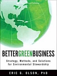 Better Green Business: Handbook for Environmentally Responsible and Profitable Business Practices (Hardcover)