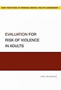 Evaluation for Risk of Violence in Adults (Paperback, 1st)